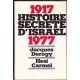 1917-1977 HISTOIRE SECRETE D'ISRAEL