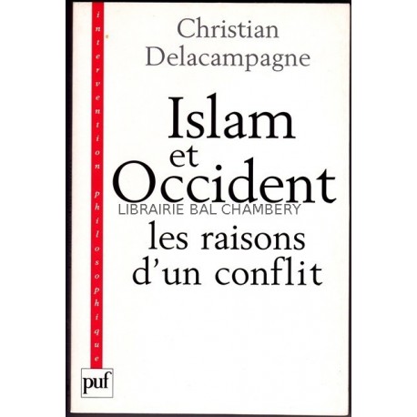 Islam et occident - Les raisons d'un conflit