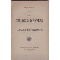 Le déblocus d'Anvers - Préface de M. Frans van Kalken
