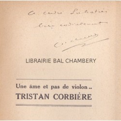 Une âme et pas de violon ... Tristan Corbière - Avec un portrait de Tristan Corbière par lui-même