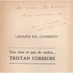 Une âme et pas de violon ... Tristan Corbière - Avec un portrait de Tristan Corbière par lui-même