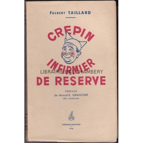 Crépin infirmier de réserve - Préface de Marcel-E. Grancher - Prix Courteline