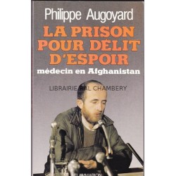 La prison pour délit d'espoir : Médecin en Afghanistan
