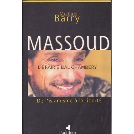 Massoud, de l'islamisme à la liberté