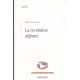 La Révolution afghane - Des communistes aux tâlebân