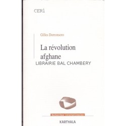 La Révolution afghane - Des communistes aux tâlebân