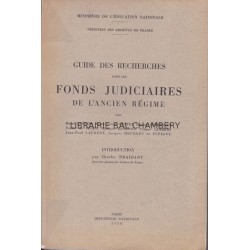 Guide des recherches dans les fonds Judiciaires de l'ancien régime - Introduction par Charles Braibant