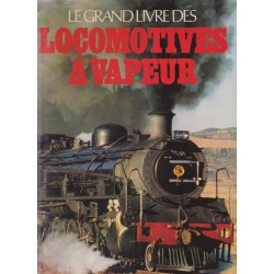 Le grand livre des Locomotives à vapeur