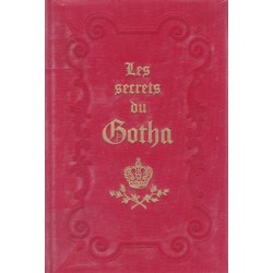 Les secrets du Gotha - L'histoire des grandes familles d'Europe, leur arbre généalogique et leur album de souvenirs