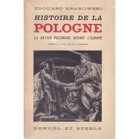 Histoire de la Pologne - La nation polonaise devant l'Europe - Préface de Paul Valéry