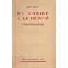 Du Christ à la Trinité - d'après l'expérience mystique de Marie de l'Incarnation Ursuline de Tours et de Québec