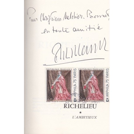 Richelieu - L'ambitieux - Le révolutionnaire - Le dictateur