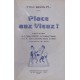 Place aux Vieux ! - Préfaces de M. Edouard Herriot, de l'Académie Française et de M. Anfré Lassagne, Sénateur du Rhône