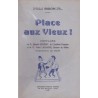 Place aux Vieux ! - Préfaces de M. Edouard Herriot, de l'Académie Française et de M. Anfré Lassagne, Sénateur du Rhône