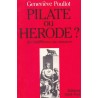 Pilate ou Hérode ? de l'indifférence au masssacre - Préfacé par Madame la Maréchale Leclerc de Hautecloque