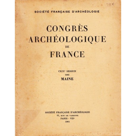 Congrès archéologique de France - CXIX° session  1961 - MAINE