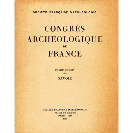 Congrès archéologique de France - CXXIII° session  1965 - SAVOIE