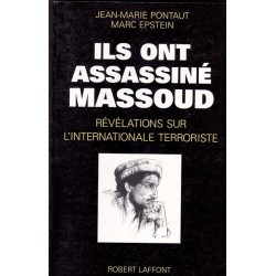 Ils ont assassiné Massoud Révélations sur l'internationale terroriste