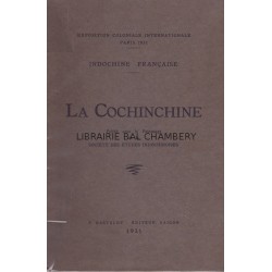 La Cochinchine – Exposition coloniale internationale Paris 1931