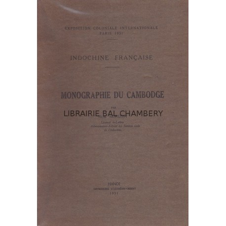 Monographie du Cambodge – Exposition coloniale internationale Paris 1931