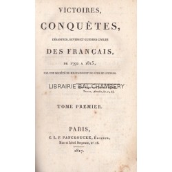 Victoires, conquêtes, désastres, revers et guerres civiles des Français, de 1792 à 1815