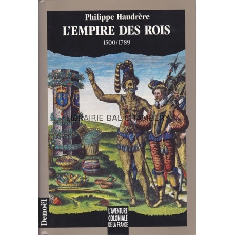 L'empire des rois - 1500/1789