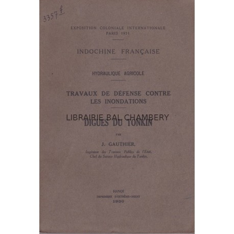 Indochine française - Travaux de défense contre les inondations - Digues du Tonkin