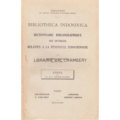Dictionnaire bibliographique des ouvrages relatifs à la péninsule indochinoise
