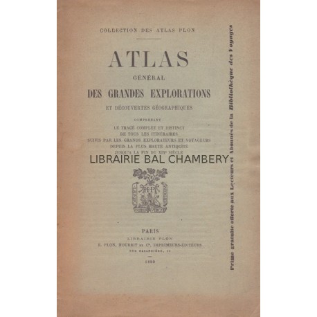 Atlas général des grandes explorations et découvertes géographiques