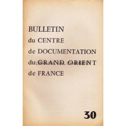 Bulletin du Centre de documentation du Grand Orient de France N° 30