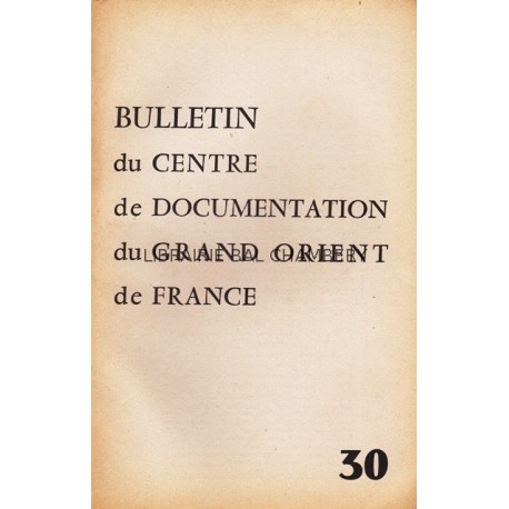 Bulletin du Centre de documentation du Grand Orient de France N° 30