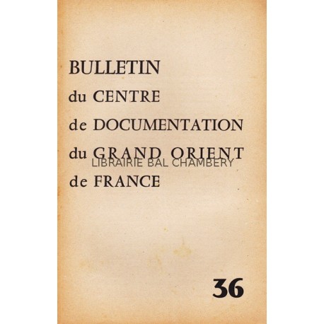 Bulletin du Centre de documentation du Grand Orient de France N° 36