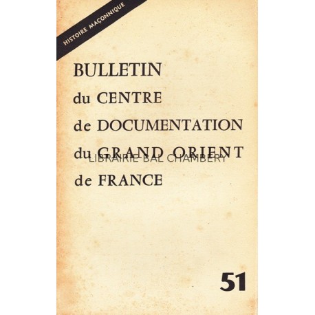 Bulletin du Centre de documentation du Grand Orient de France N° 51