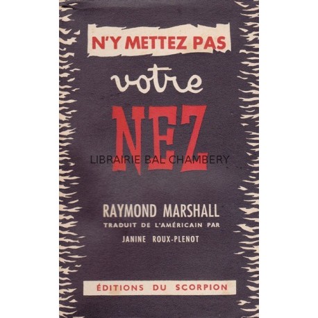 N'y mettez pas votre nez