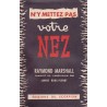 N'y mettez pas votre nez