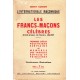 L'internationale maçonnique  Les Francs-Maçons célèbres