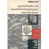 Symétrie et mathématique moderne