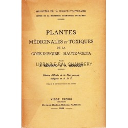 Plantes médicinales et toxiques de la Côte-d'Ivoire - Haute-Volta