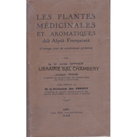 Les plantes médicinales et aromatiques des Alpes Françaises