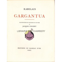 Gargantua - Pantagruel - Illustrations en couleurs et en noir de Jacques Touchet