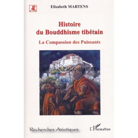 Histoire du Boudhisme tibétain La Compassion des Puissants