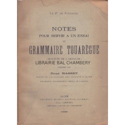 Notes pour servir à un essai de grammaire touareg (dialecte de l'Ahaggar)