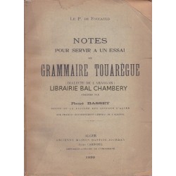 Notes pour servir à un essai de grammaire touareg (dialecte de l'Ahaggar)