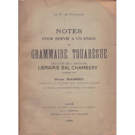 Notes pour servir à un essai de grammaire touareg (dialecte de l'Ahaggar)