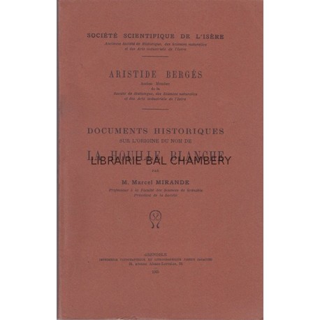 Aristide Bergès  Documents historiques sur l'origine du nom de la Houille Blanche