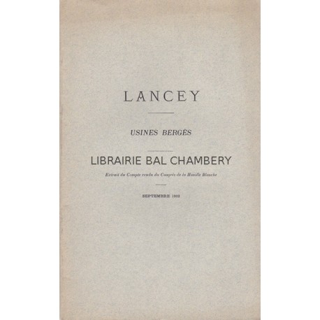 LANCEY  Usines Bergès  Extrait du Compte rendu du Congrès de la Houille Blanche  Sept. 1902