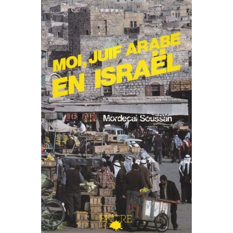 MOI, JUIF ARABE EN ISRAEL