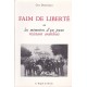 Faim de liberté ou lees mémoires d'un jeune résistant ardéchois