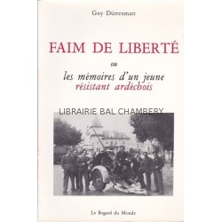 Faim de liberté ou les mémoires d'un jeune résistant ardéchois