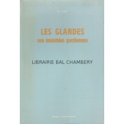 Les Glandes nos invisibles gardiennes